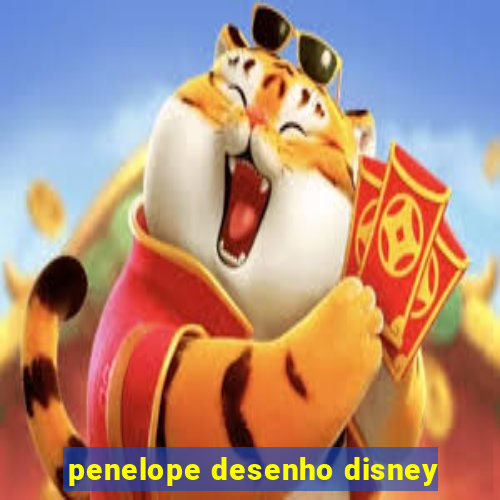 penelope desenho disney